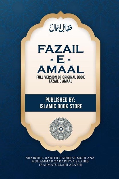 Fazail E Amaal, Moulana Muhammad Zakariyya Saahib Ra - Gebonden - 9784887237827