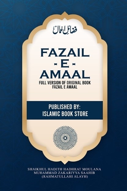 Fazail E Amaal, Moulana Muhammad Zakariyya Saahib Ra - Gebonden - 9784887237827