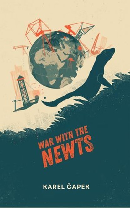 War with the Newts, Karel Čapek - Ebook - 9784893709820
