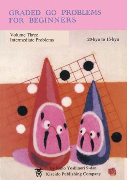 Graded Go Problems for Beginners, Yoshinori Kano - Paperback - 9784906574483
