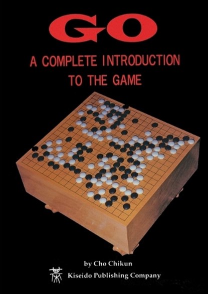 Go: a Complete Introduction to the Game, Chikun Cho - Paperback - 9784906574506