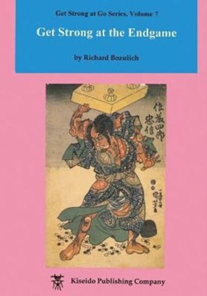 Get Strong at Endgame, Richard (Kiseido Publishing Company Kiseido Publishing Copmpany) Bozulich - Paperback - 9784906574575