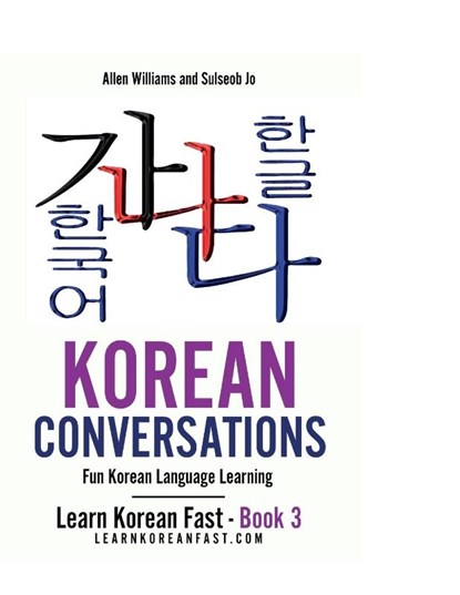Korean Conversations Book 2, Allen Williams ; Sulseob Jo - Paperback - 9784907477394