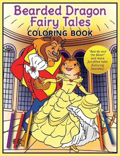 Bearded Dragon Fairy Tales Coloring Book, BECK,  A K - Paperback - 9784908629082