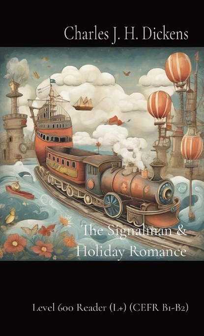 The Signalman & Holiday Romance, Charles J. H. Dickens - Paperback - 9784910554068