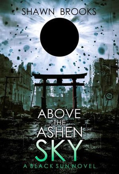 Above the Ashen Sky, Shawn Brooks - Ebook - 9784911446997