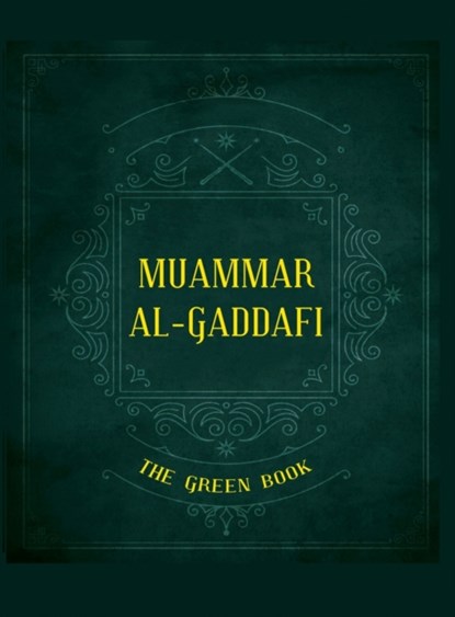 Gaddafi's The Green Book, Muammar Al-Gaddafi - Gebonden - 9785019092017