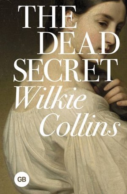 The Dead Secret, Wilkie Collins - Ebook - 9785171748821