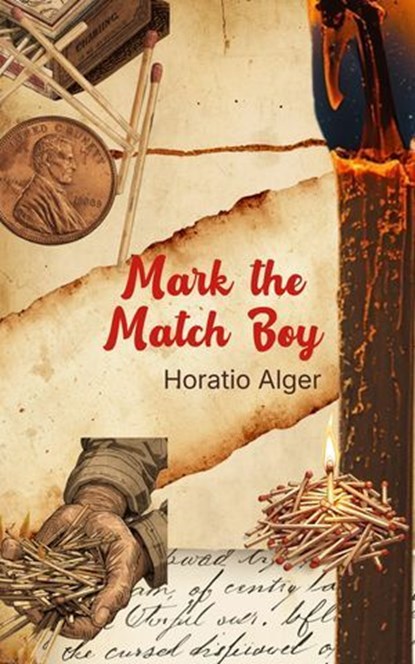 Mark the Match Boy, Horatio Alger - Ebook - 9785280454453