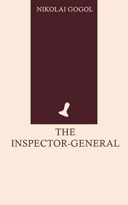 The Inspector-General, Nikolai Gogol - Ebook - 9785459491500