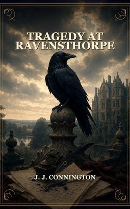 Tragedy At Ravensthorpe, J. J. Connington - Ebook - 9785494808318