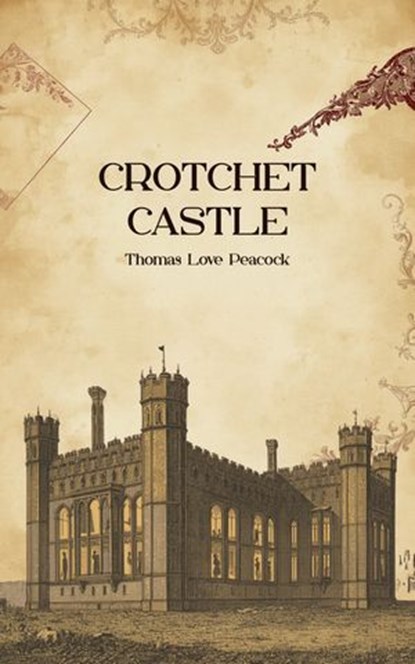 Crotchet Castle, Thomas Love Peacock - Ebook - 9785524791177
