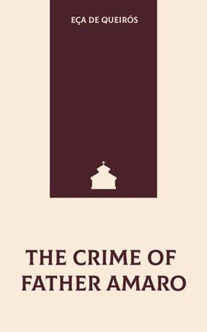 The Crime of Father Amaro, Eça de Queirós - Ebook - 9785568626046