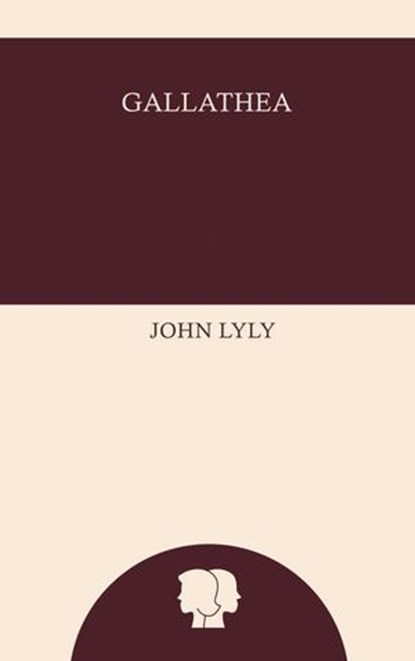 Gallathea, John Lyly - Ebook - 9785786929554