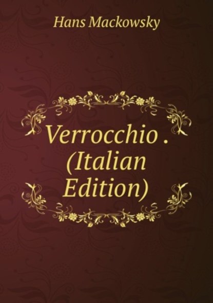 Verrocchio, Hans Mackowsky - Paperback - 9785879120004