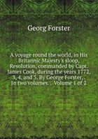 A voyage round the world, | George Forster | 