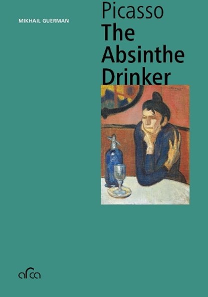 Pablo Picasso. The Absinthe Drinker, GERMAN,  Mikhail - Paperback - 9785912083372