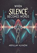 When Silence Becomes Words