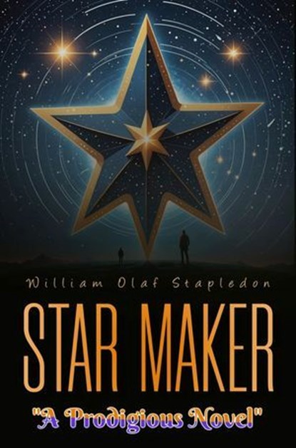 Star Maker, William Olaf Stapledon - Ebook - 9786052259221