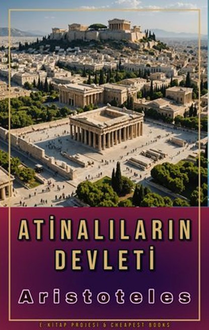 Atinalıların Devleti, Aristoteles - Ebook - 9786052259573