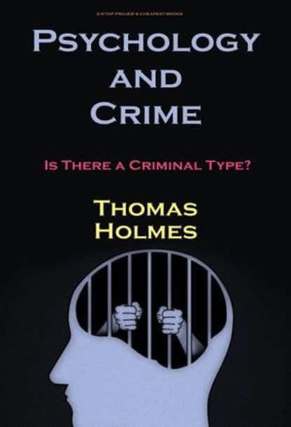 Psychology and Crime, Thomas Holmes - Ebook - 9786052259801