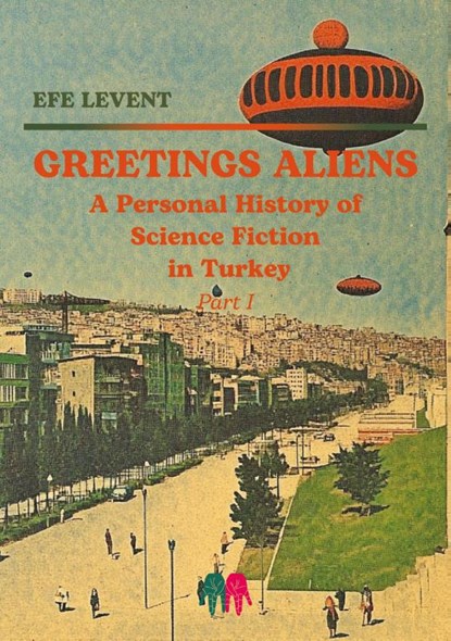 Greetings Aliens, Efe Levent - Paperback - 9786057034885