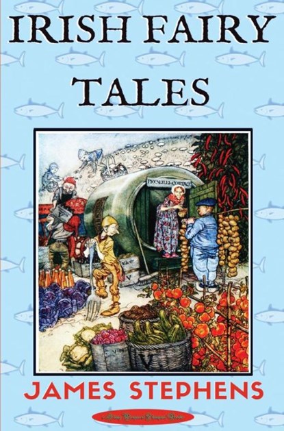 Irish Fairy Tales, James Stephens - Paperback - 9786057566591