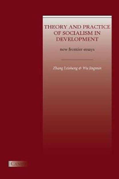 Theory and Practice of Socialism in Development, LEISHENG,  Zhang ; Jingmin, Wu - Paperback - 9786057693242