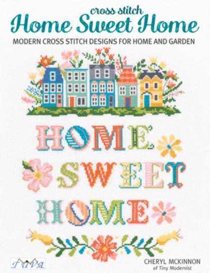 Cross Stitch Home Sweet Home, Cheryl Mckinnon - Paperback - 9786057834669