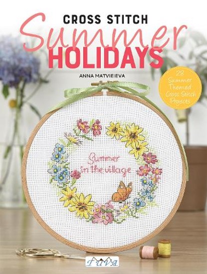 Cross Stitch Summer Holidays in the Village, Anna Matvieieva - Paperback - 9786057834744