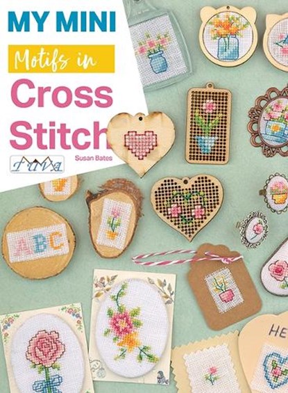 My Mini Motifs in Cross Stitch, Susan Bates - Paperback - 9786057834935