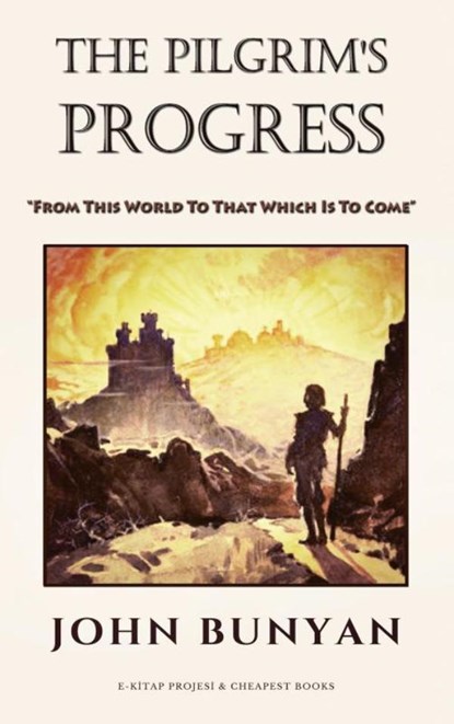 The Pilgrim's Progress, John Bunyan - Paperback - 9786057876041