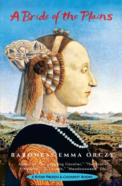 A Bride of The Plains, Baroness Emma Orczy - Paperback - 9786057876263