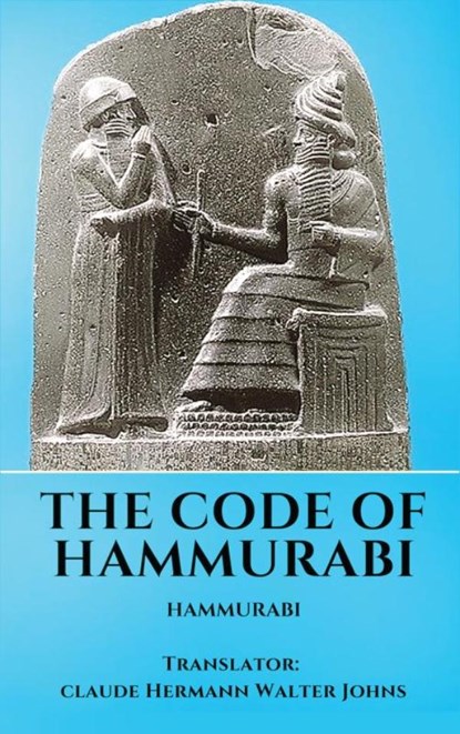 The Code of Hammurabi, Hammurabi Hammurabi - Paperback - 9786057876805