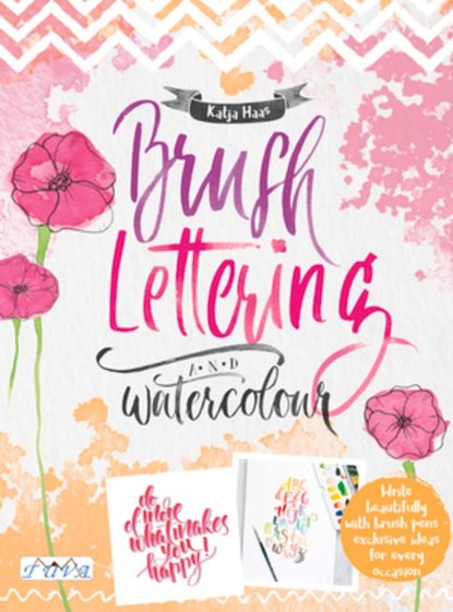 Brush Lettering and Watercolour, Katja Haas - Paperback - 9786059192026