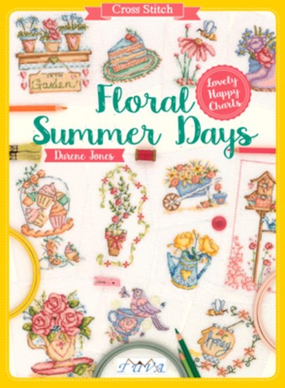 Cross Stitch: Floral Summer Days, Durene Jones - Paperback - 9786059192217