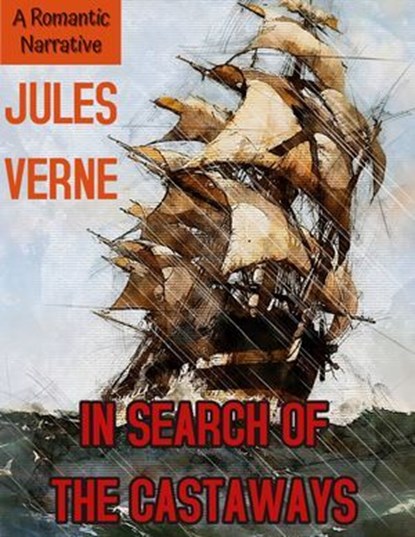 In Search of the Castaways, Jules Verne ; Charles F. Horne - Ebook - 9786059496087