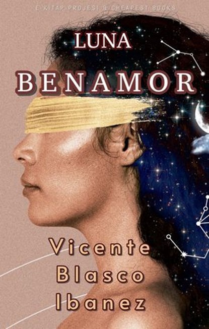 Luna Benamor, Vicente Blasco Ibanez ; Isaac Goldberg - Ebook - 9786059496148