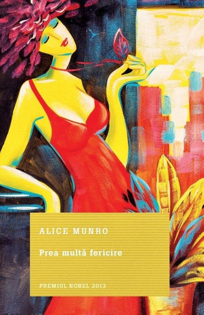 Prea mult¿ fericire, Alice Munro - Paperback - 9786063320927