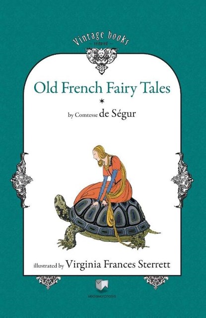 Old French Fairy Tales (Vol. 1), Sophie Rostopchine Comtesse de Segur - Paperback - 9786069225301