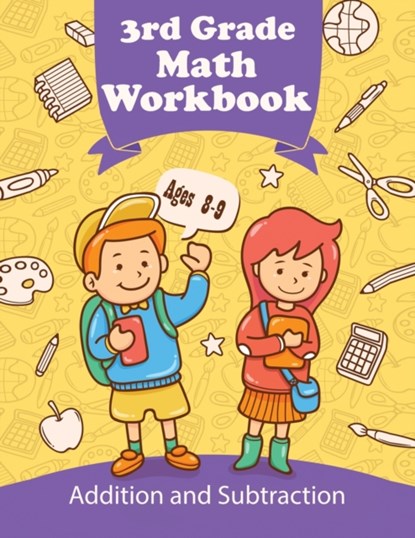 3rd Grade Math Workbook - Addition and Subtraction - Ages 8-9, C Smith - Paperback - 9786069607695