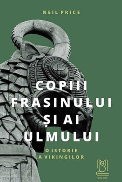 Copiii Frasinului Si Ai Ulmului, Neil Price - Ebook - 9786069623237