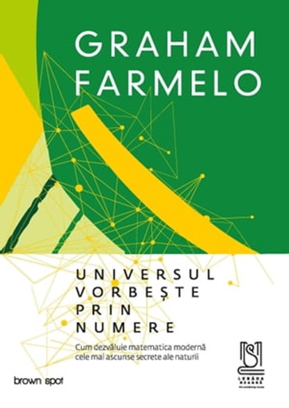 Universul Vorbeste Prin Numere, Graham Farmelo - Ebook - 9786069682142