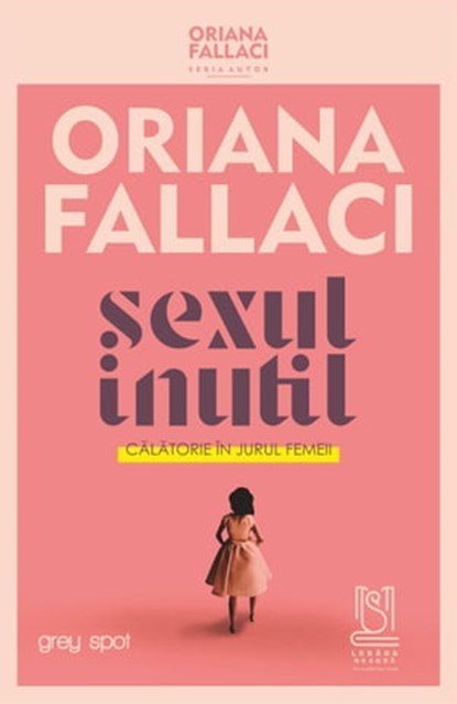 Sexul inutil, Oriana Fallaci - Ebook - 9786069682210