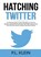 Hatching Twitter, P L Klein - Paperback - 9786069836217