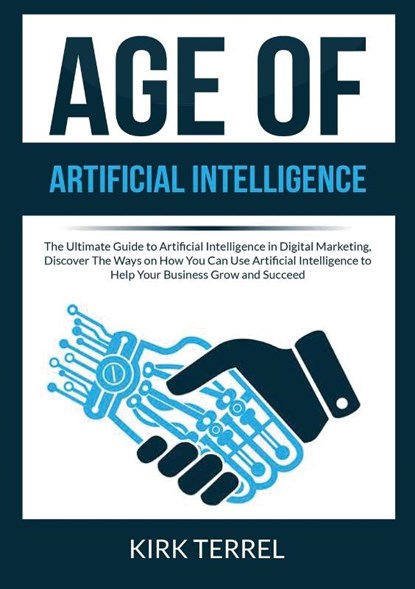 Age of Artificial Intelligence, Kirk Terrel - Paperback - 9786069836651
