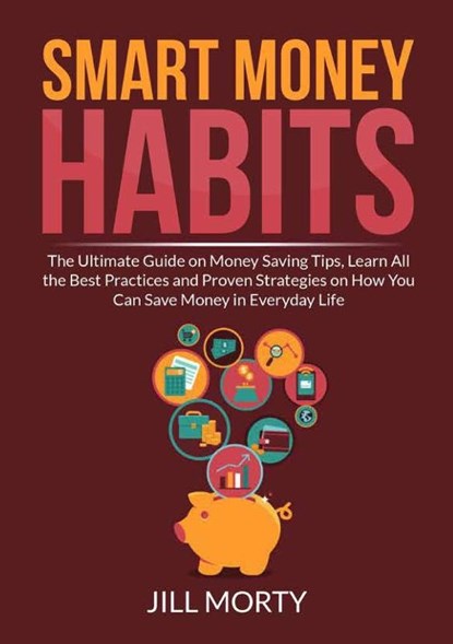 Smart Money Habits, Jill Morty - Paperback - 9786069838143