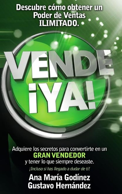 Vende YA, Adquiere Lo Secretos Para Convertirte En Un Gran Vendedor, Msc Ana Maraa Godinez Gonzalez ; Msc Gustavo Hernandez Moreno - Gebonden - 9786070077784