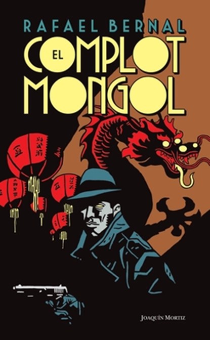 SPA-COMPLOT MONGOL, BERNAL,  Rafael - Paperback - 9786070708336