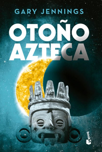 Otoño Azteca (Novela Histórica) / Aztec Autumn (a Historical Novel), Gary Jennings - Paperback - 9786070721151